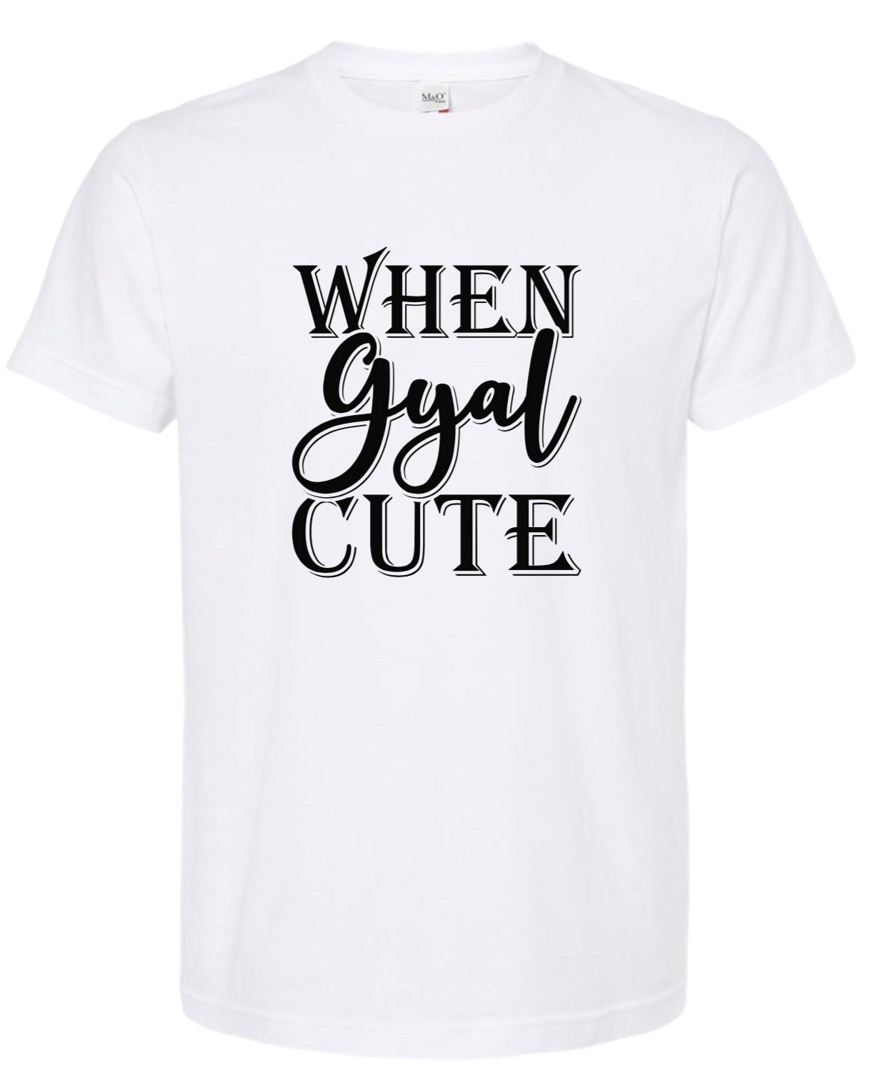 When Gyal Cute